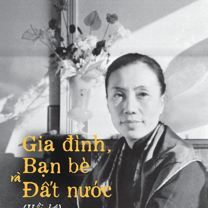 Gia Đình, Bạn Bè Và Đất Nước (Bản In 2025) (Bìa Cứng)