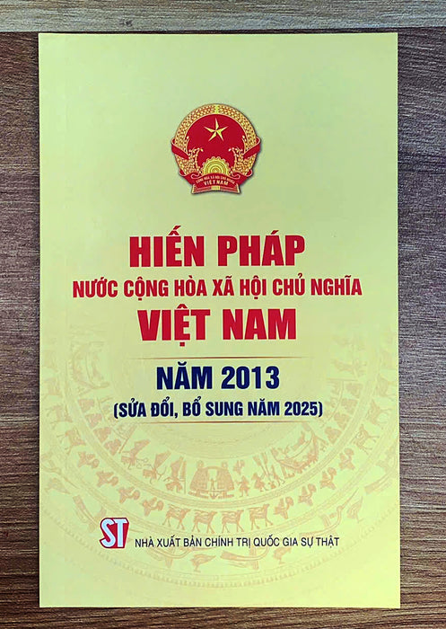 Hiến Pháp Nước Cộng Hòa Xã Hội Chủ Nghĩa Việt Nam Năm 2013 (Sửa Đổi, Bổ Sung Năm 2025)