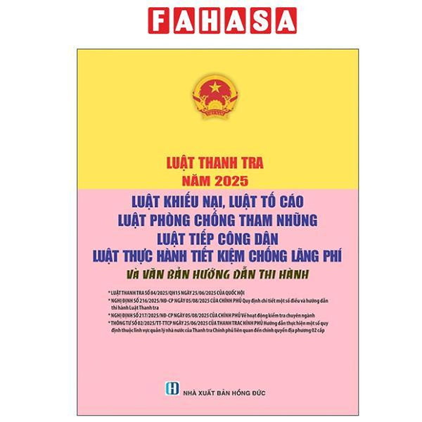 Sách - Luật Thanh Tra Năm 2025 - Luật Khiếu Nại, Luật Tố Cáo - Luật Phòng, Chống Tham Nhũng - Luật Tiếp Công Dân - Luật Thực Hành Tiết Kiệm Chống Lãng Phí Và Văn Bản Hướng Dẫn Thi Hành