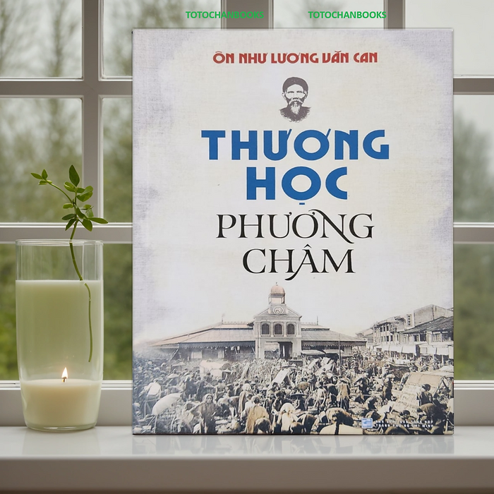 Thương Học Phương Châm - Ôn Như Lương Văn Can - Nxb