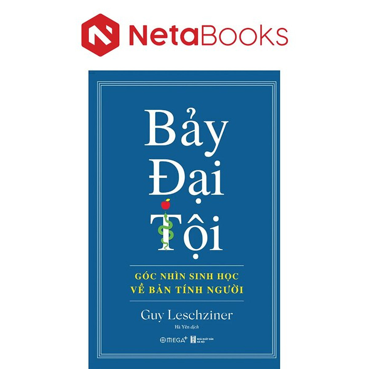 Bảy Đại Tội - Góc Nhìn Sinh Học Về Bản Tính Người - Guy Leschziner