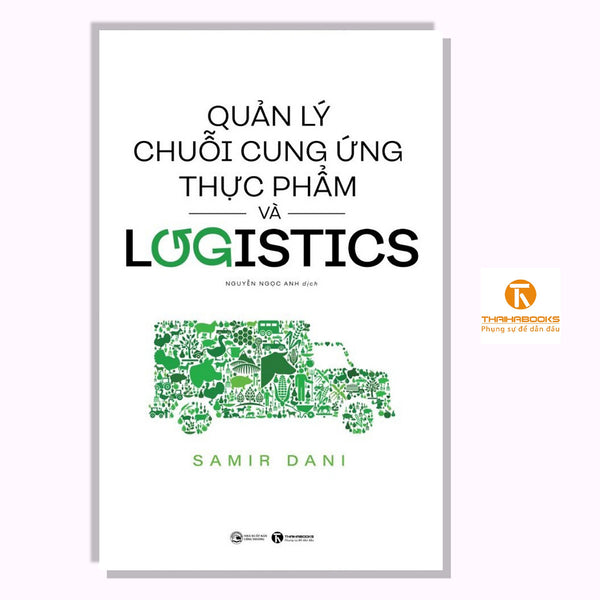 Sách - Quản Lý Chuỗi Cung Ứng Thực Phẩm Và Logistics - Th