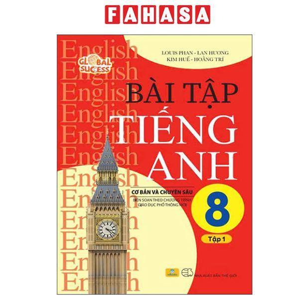 Sách - Global Success - Bài Tập Tiếng Anh Cơ Bản Và Chuyên Sâu 8 - Tập 1
