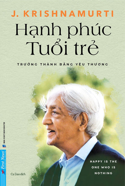 Sách Hạnh Phúc Tuổi Trẻ - J. Krishnamurti - First News