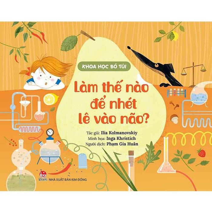 Khoa Học Bỏ Túi - Làm Thế Nào Để Nhét Lê Vào Não?