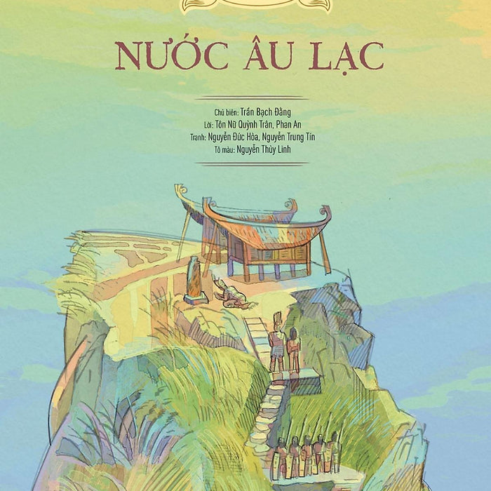Lịch Sử Việt Nam Bằng Tranh: Nước Âu Lạc (Bản Màu, Bìa Cứng)
