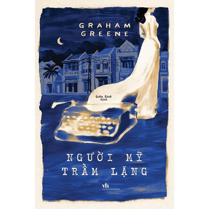 Người Mỹ Trầm Lặng (Tác Giả: Graham Greene)