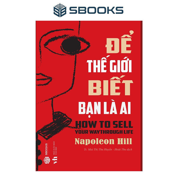 Sách - Để Thế Giới Biết Bạn Là Ai - Sbooks