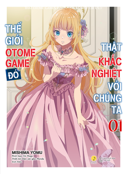 Thế Giới Otome Game Đó Thật Khắc Nghiệt Với Chúng Ta (Tập 1)