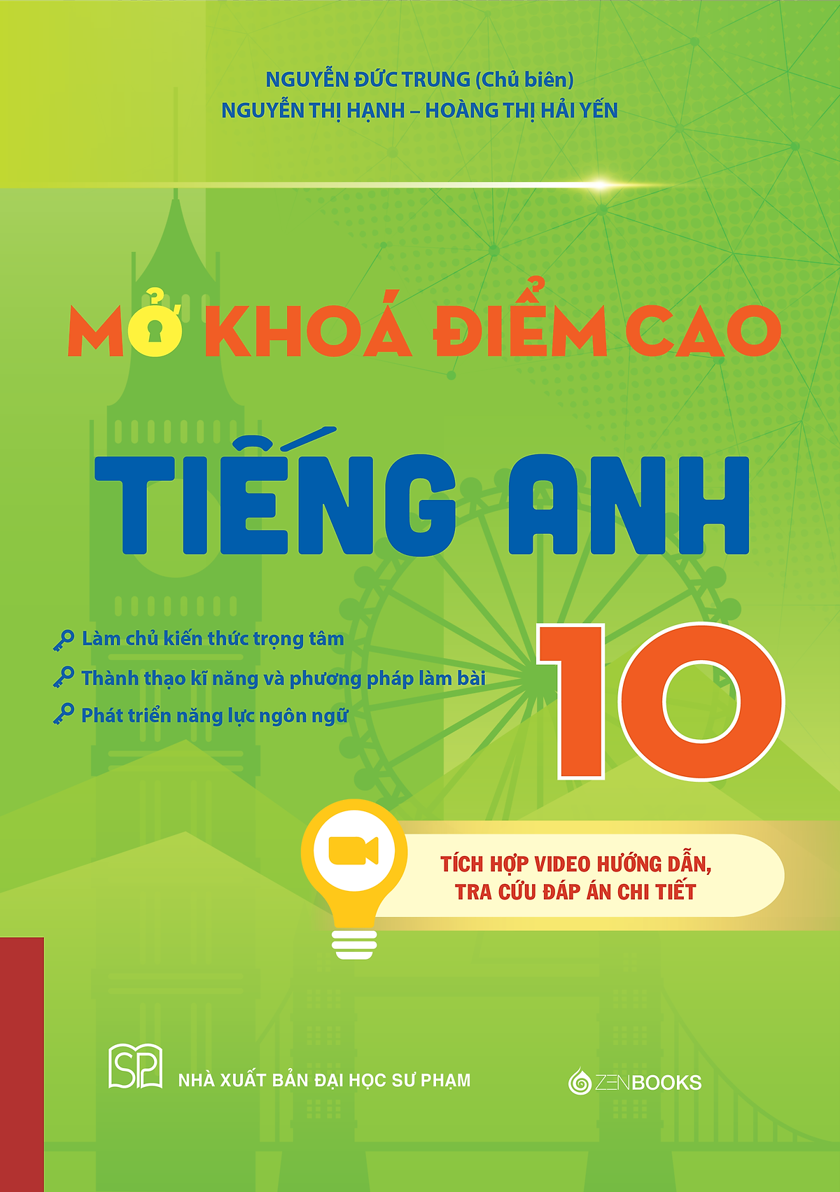 Sách Mở Khóa Điểm Cao Tiếng Anh (Lớp 10, 11, 12) - Bám Sách Chương Trình Gdpt Mới + Video Bài Giảng Chi Tiết
