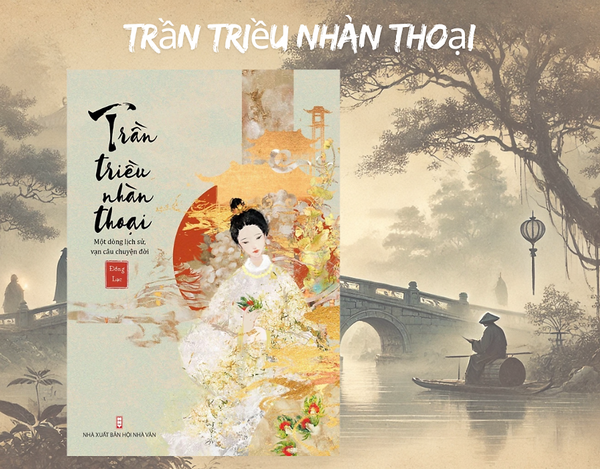 Sách - Trần Triều Nhàn Thoại - Đồng Lạc - Nxb Hội Nhà Văn