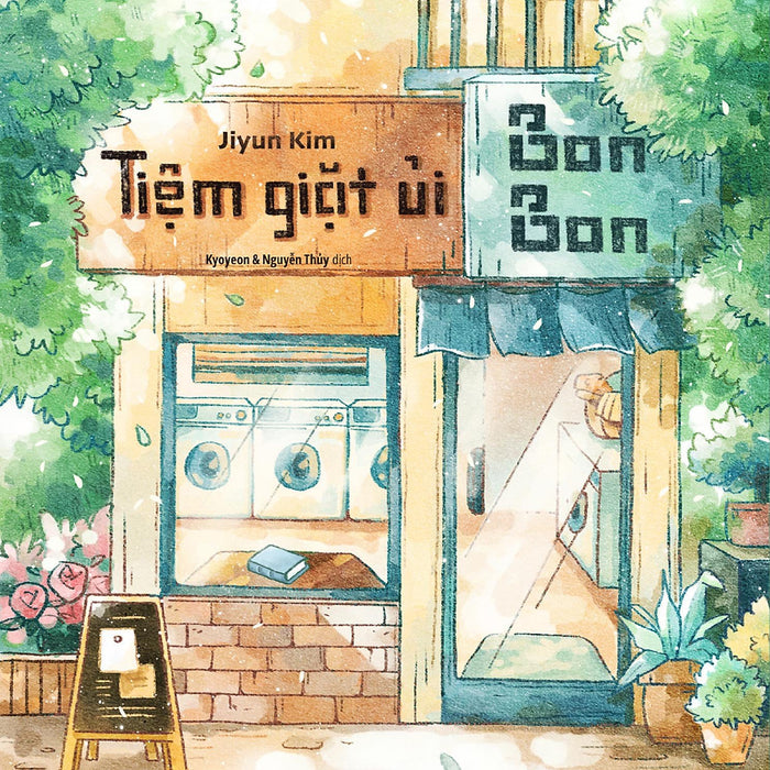 Sách Văn Học Tiểu Thuyết - Tiệm Giặt Ủi Bon Bon (Tác Giả Jiyun Kim - Dịch Giả Kyoyeon & Nguyễn Thủy)