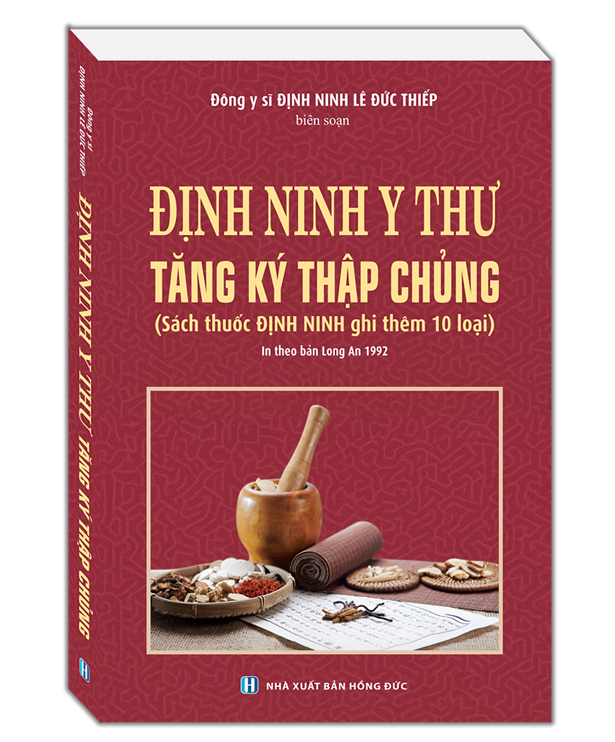Sách Định Ninh Y Thư - Tăng Ký Thập Chủng (Sách Thuốc Định Ninh Ghi Thêm 10 Loại) (In Theo Bản Long An 1992)