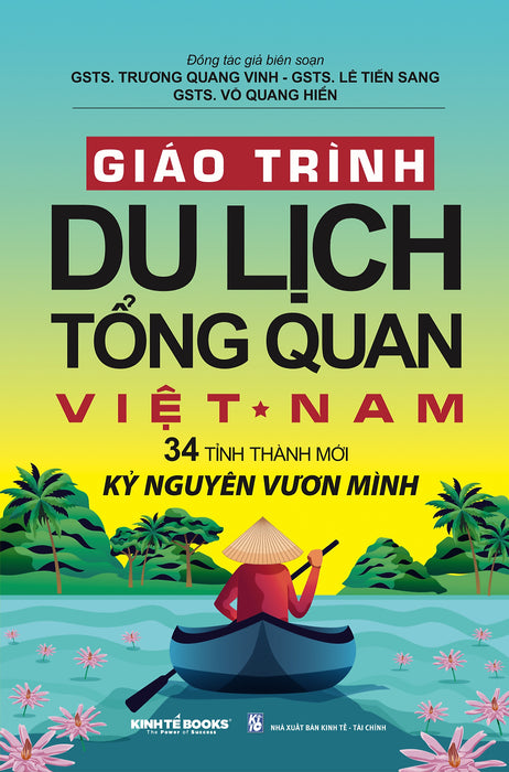 Giáo Trình Du Lịch Tổng Quan Việt Nam 34 Tỉnh Thành Mới Kỷ Nguyên Vươn Mình