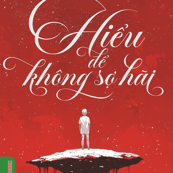 Hiểu Để Không Sợ Hãi