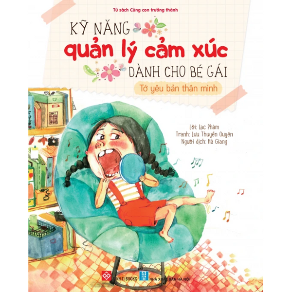 Kỹ Năng Quản Lý Cảm Xúc Dành Cho Bé Gái - Tớ Yêu Bản Thân Mình