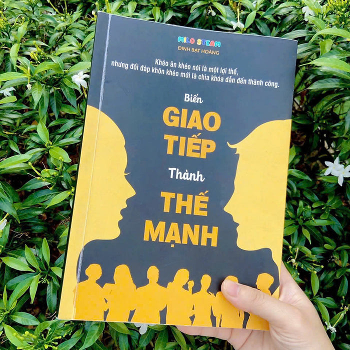 Biến Giao Tiếp Thành Thế Mạnh – Đinh Bạt Hoàng - Milo Steam