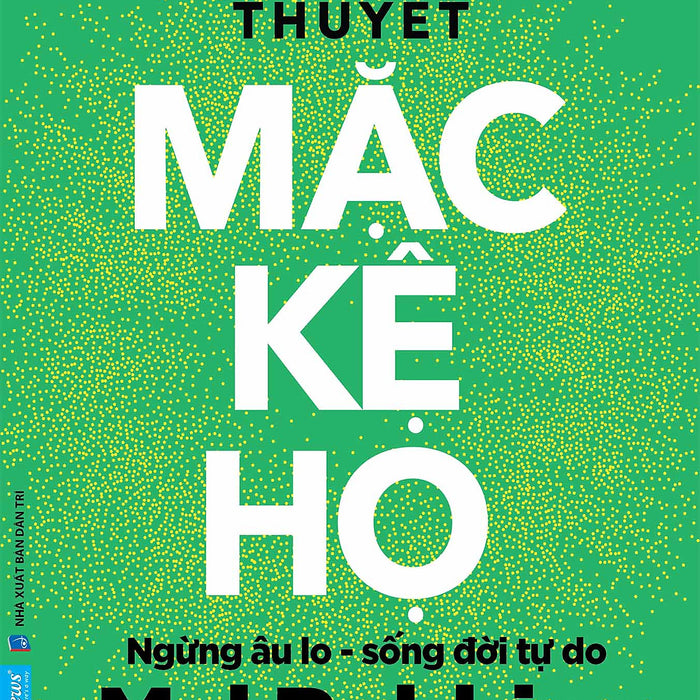 Sách Thuyết Mặc Kệ Họ - First News