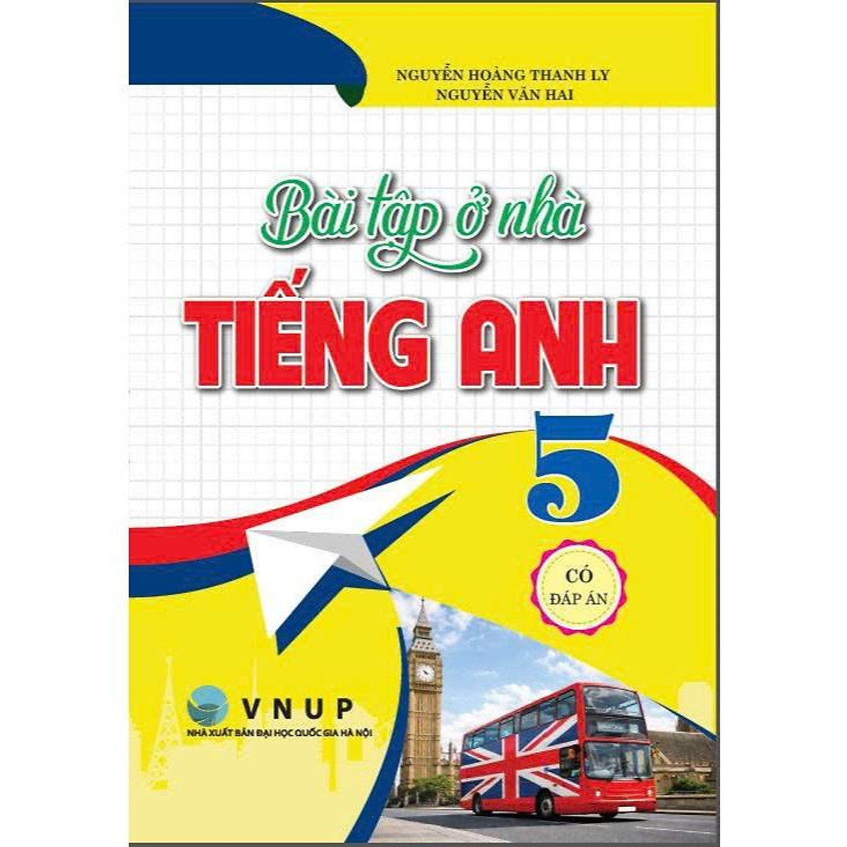 Sách - Bài Tập Ở Nhà Tiếng Anh 5 (Có Đáp Án) - Ha