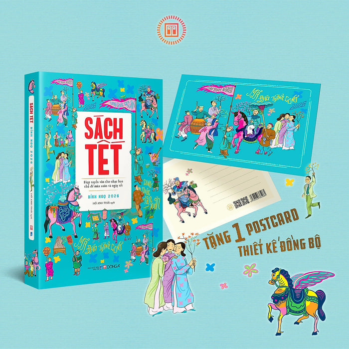 Sách Tết Bính Ngọ 2026 - Hợp Tuyển Văn Thơ Nhạc Hoạ Chủ Đề Mùa Xuân Và Ngày Tết