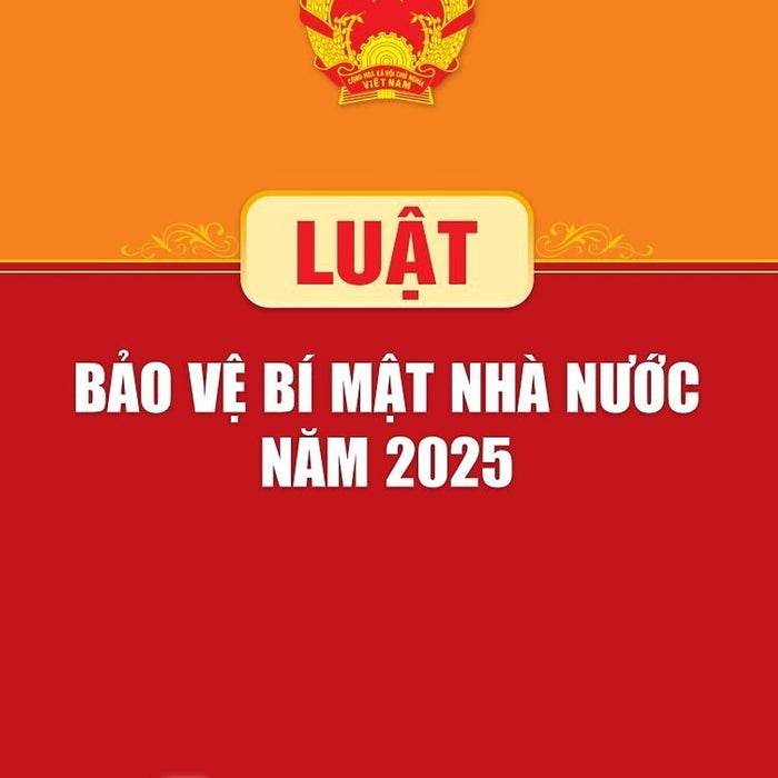 Luật Bảo Vệ Bí Mật Nhà Nước Năm 2025