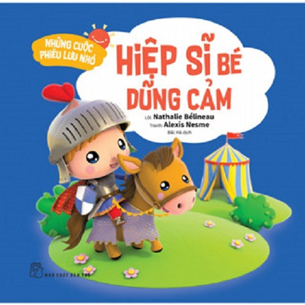 Những Cuộc Phiêu Lưu Nhỏ: Hiệp Sĩ Bé Dũng Cảm (Nxb Trẻ)