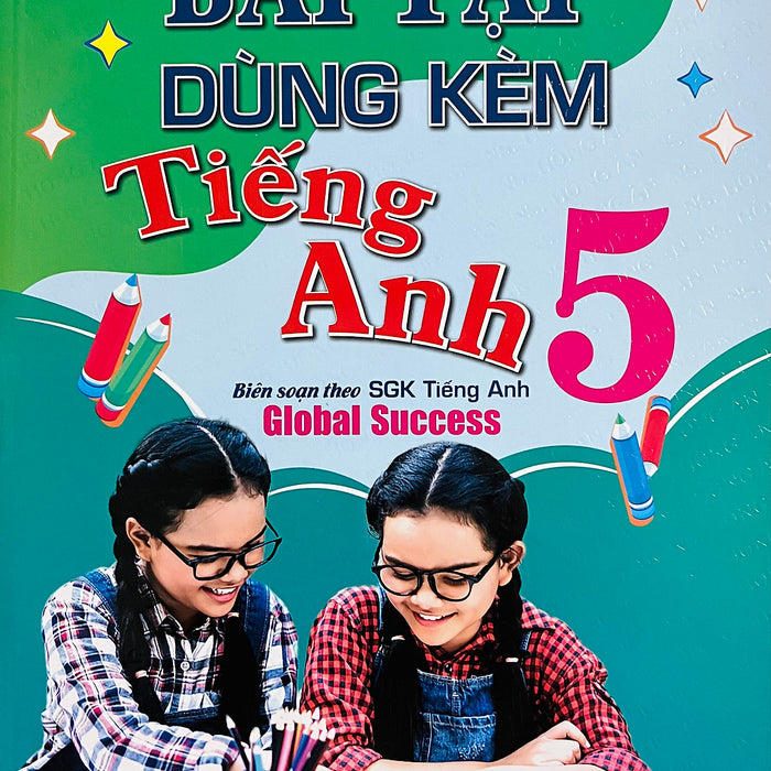 Bài Tập Dùng Kèm Tiếng Anh 5 (Global Success)