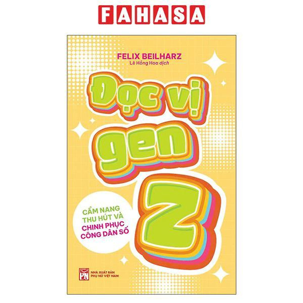 Sách - Đọc Vị Gen Z - Cẩm Nang Thu Hút Và Chinh Phục Công Dân Số