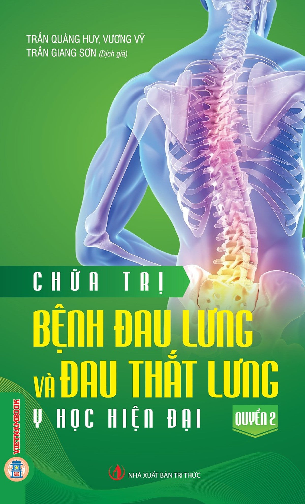Chữa Trị Đau Lưng Và Đau Thắt Lưng, Quyển 2: Y Học Hiện Đại - Vietnambook