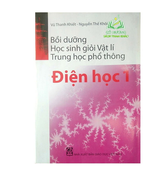 Sách - Bồi Dưỡng Học Sinh Giỏi Vật Lí Thpt (Điện Học 1)