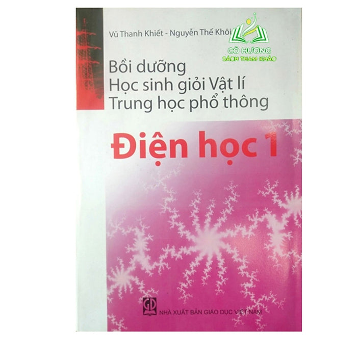 Sách - Bồi Dưỡng Học Sinh Giỏi Vật Lí Thpt (Điện Học 1)