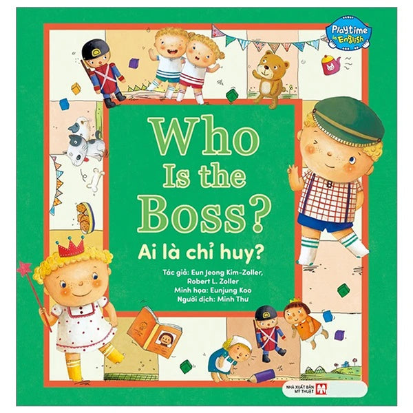 Playtime In English Level 1: Who Is The Boss? - Ai Là Chỉ Huy? (Song Ngữ Anh - Việt)