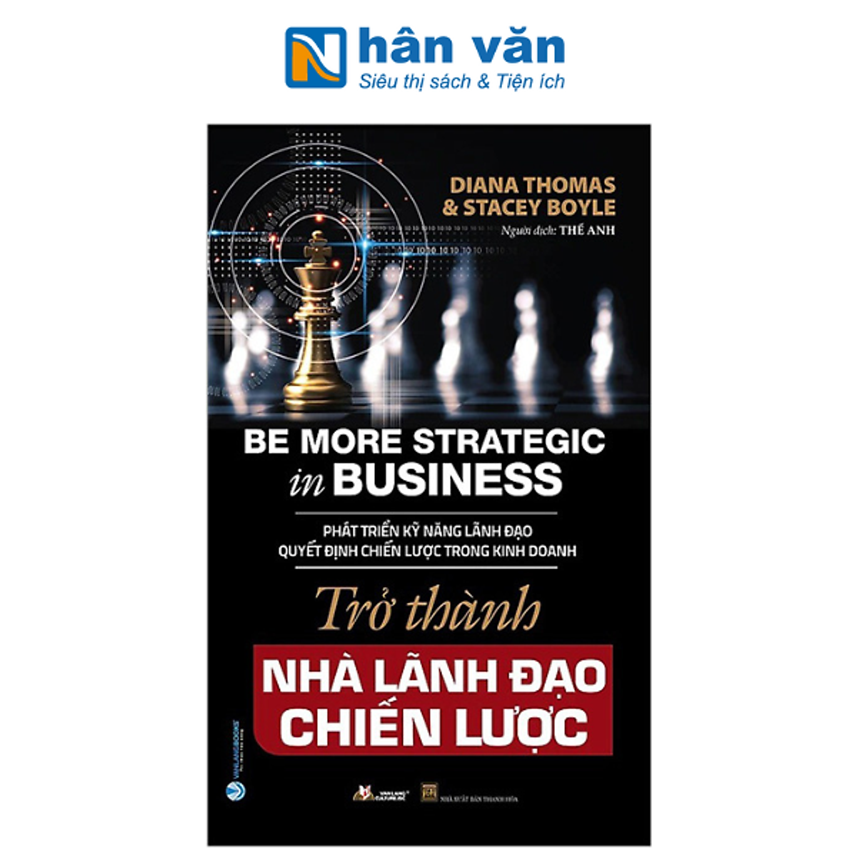 Trở Thành Nhà Lãnh Đạo Chiến Lược - Be More Strategic In Business