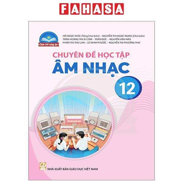 Chuyên Đề Học Tập Âm Nhạc 12 (Chân Trời) (Chuẩn)