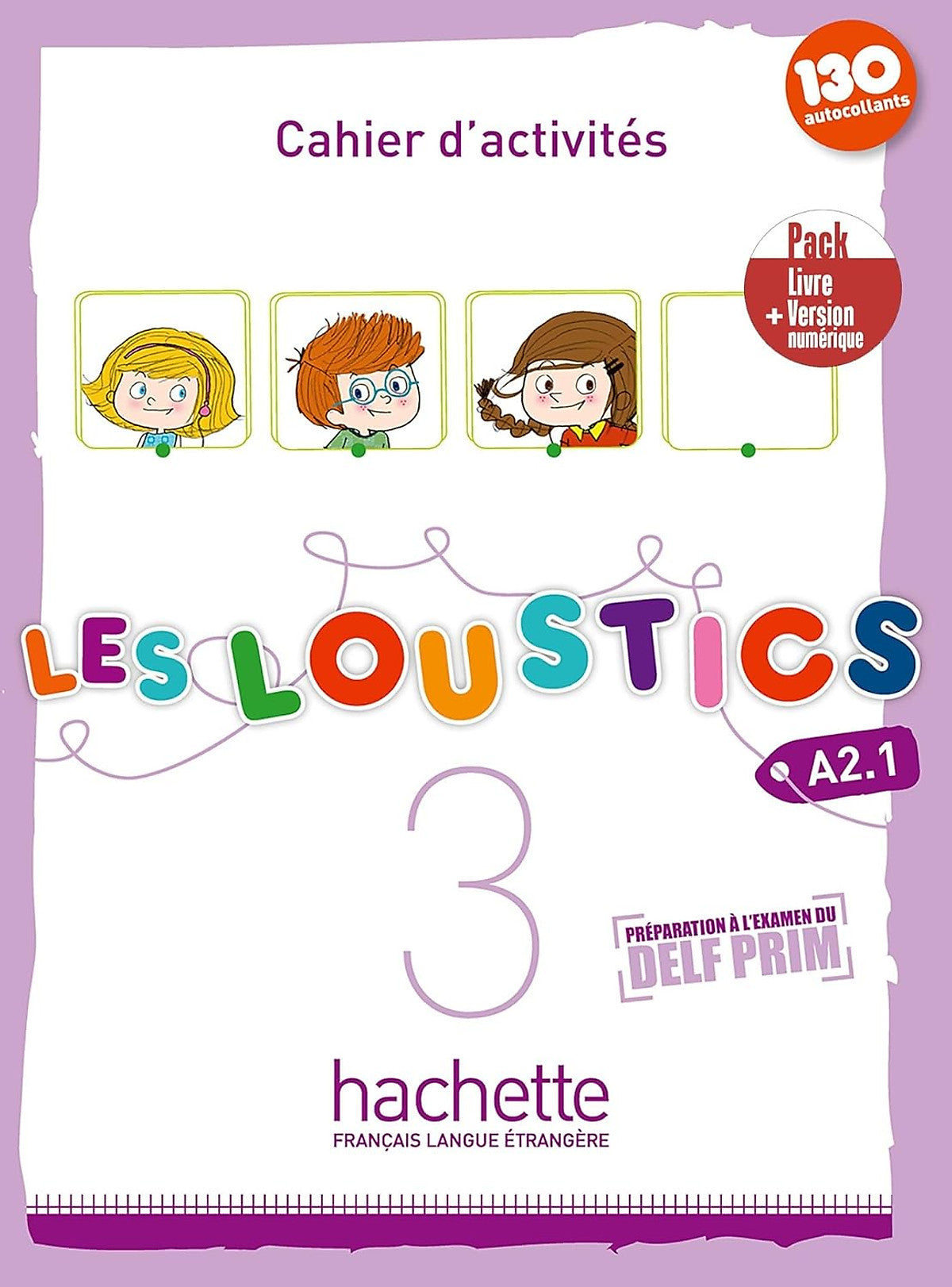 Sách Học Tiếng Pháp- Les Loustics 3 - Pack Cahier D'Activites + Version Numerique (A2.1)
