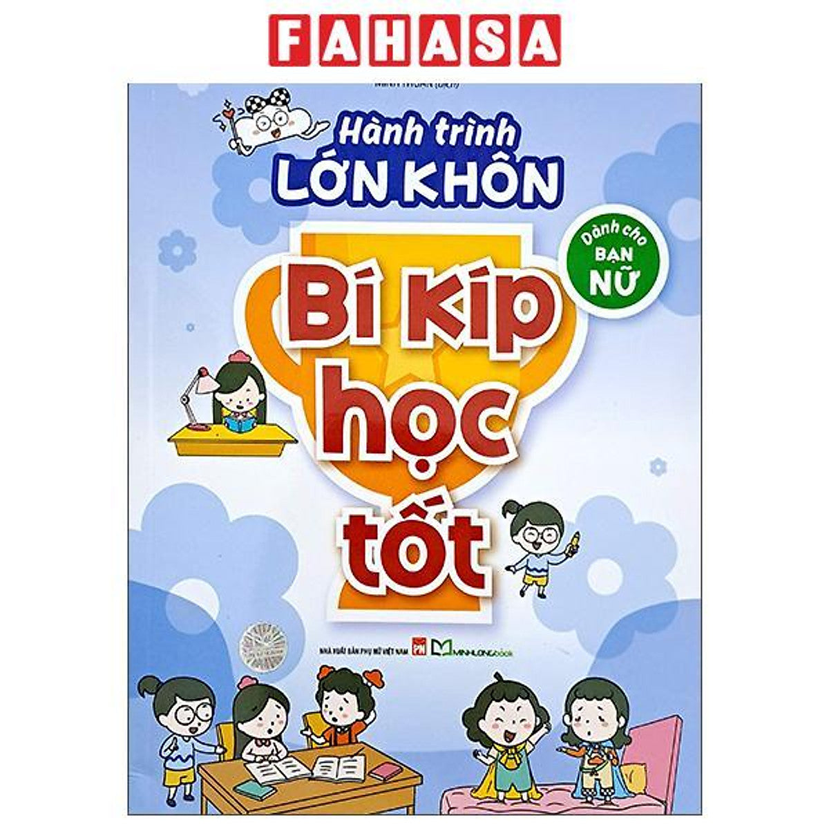 Sách - Hành Trình Lớn Khôn - Dành Cho Bạn Nữ - Bí Kíp Học Tốt