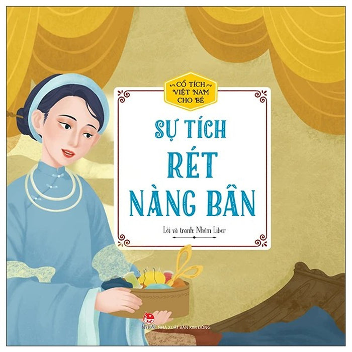 Cổ Tích Việt Nam Cho Bé: Rét Nàng Bân - Kim Đồng - Bản Màu