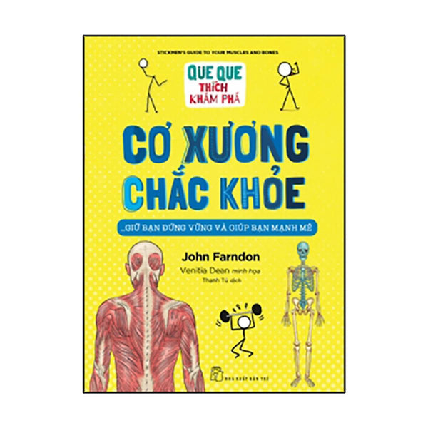 Cơ Xương Chắc Khỏe... Giữ Bạn Đứng Vững Và Giúp Bạn Mạnh Mẽ (Que Que Thích Khám Phá)