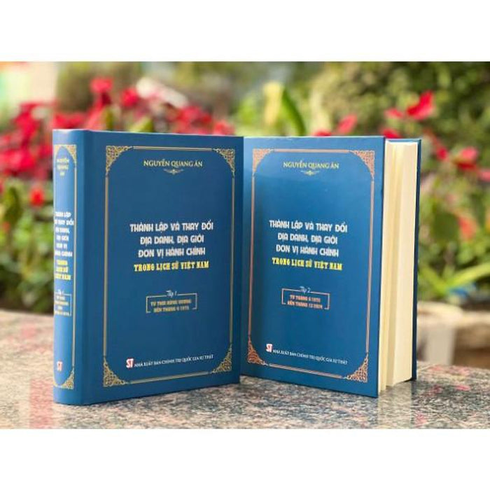 [Sách]Thành Lập Và Thay Đổi Địa Danh, Địa Giới Đơn Vị Hành Chính Trong Lịch Sử Việt Nam (Bộ 2 Tập)