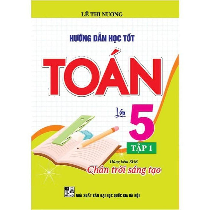 Hướng Dẫn Học Tốt Toán Lớp 5 Tập 1 (Dùng Kèm Sgk Chân Trời Sáng Tạo) (Ha-Mk)