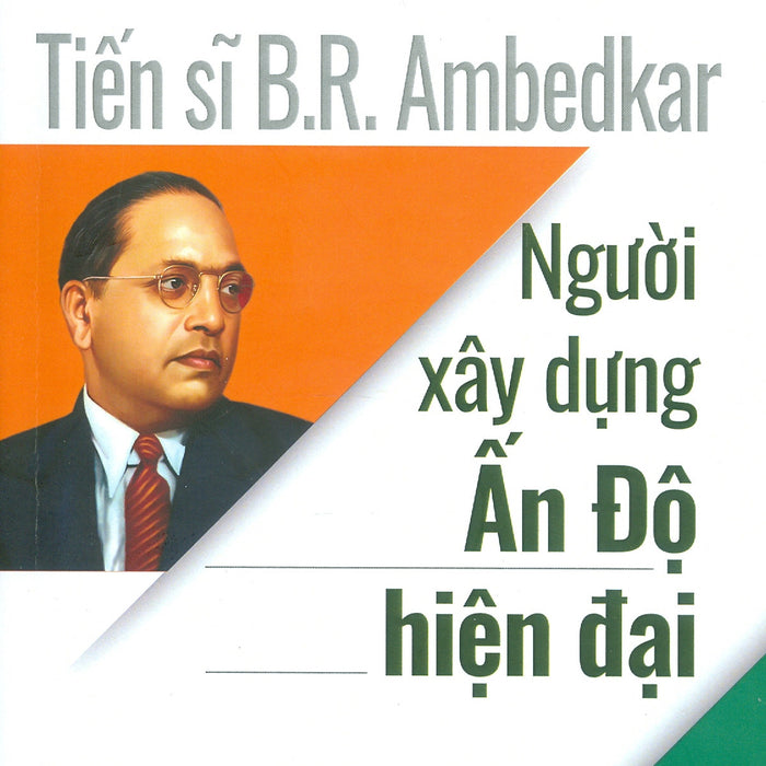 Tiến Sĩ B.R. Ambedkar - Người Xây Dựng Ấn Độ Hiện Đại - Lê Thị Hằng Nga