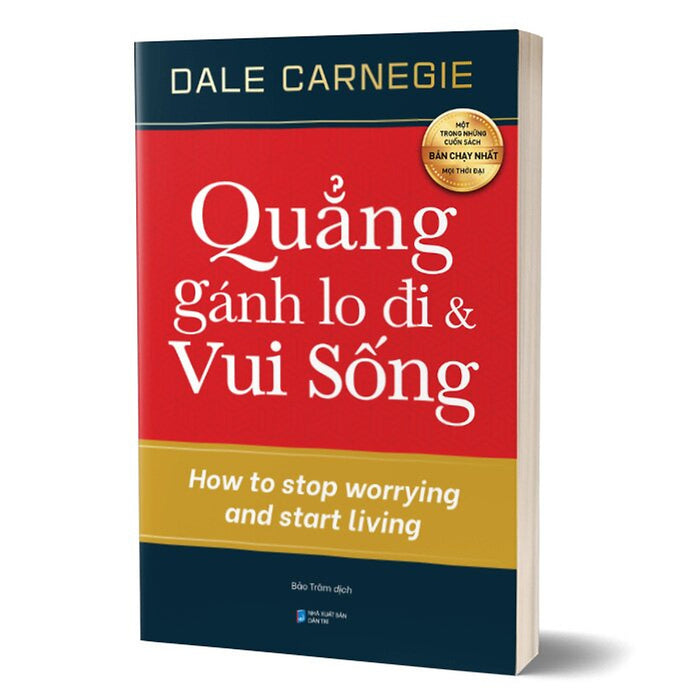 Quẳng Gánh Lo Đi Và Vui Sống (Alpha Books)