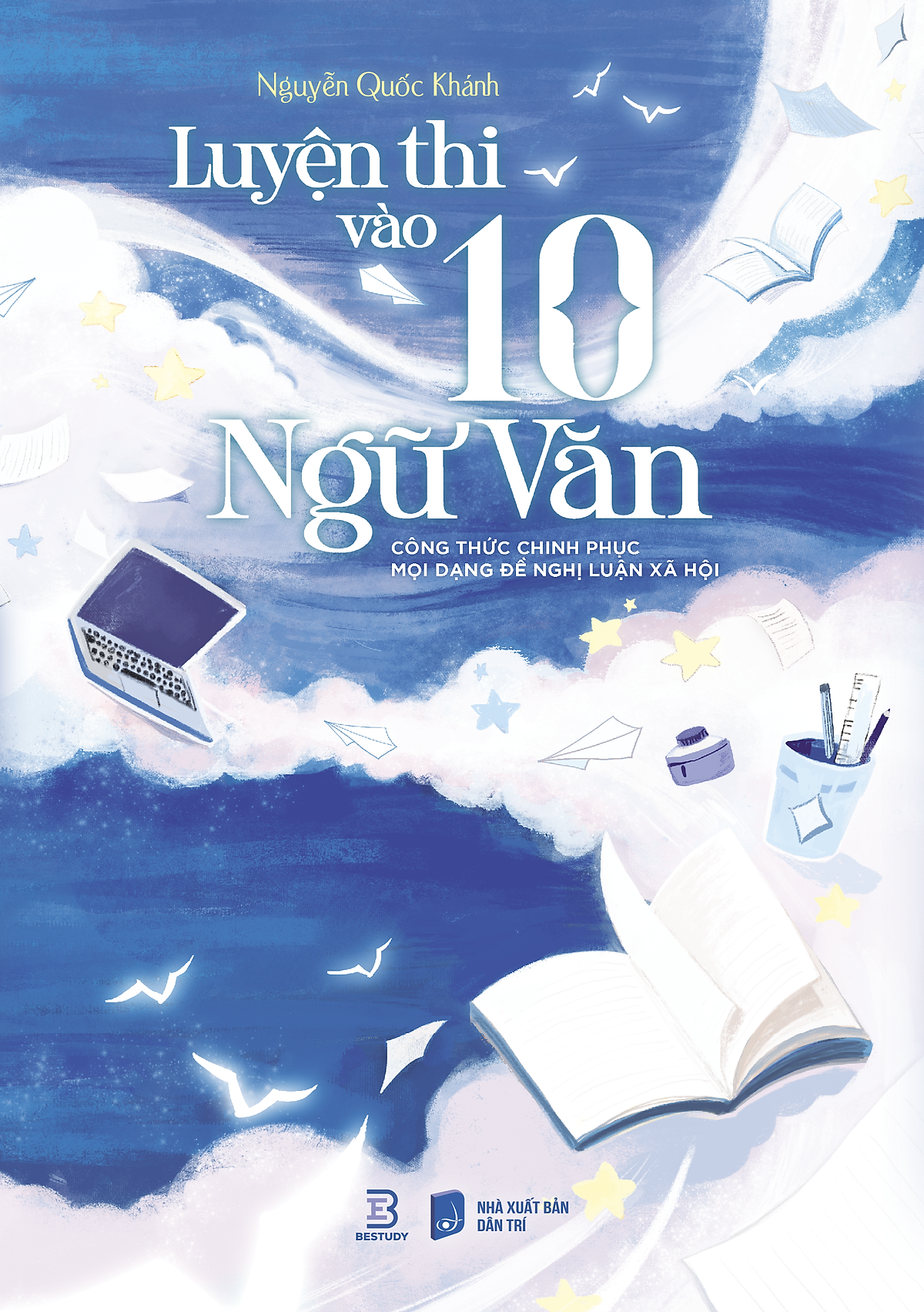 Sách Luyện Thi Vào 10 Ngữ Văn  – Công Thức Chinh Phục Mọi Dạng Đề Nghị Luận Xã Hội