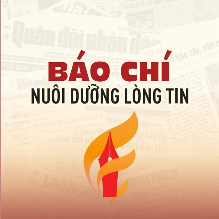 Báo Chí Nuôi Dưỡng Lòng Tin ( Bản In 2025)