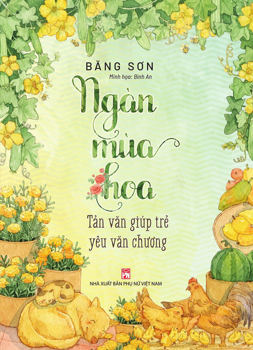 Ngàn Mùa Hoa (In Màu) - Tản Văn Giúp Trẻ Yêu Văn Chương - Băng Sơn