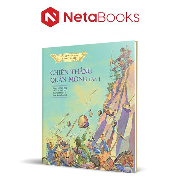 Lịch Sử Việt Nam Bằng Tranh Màu - Chiến Thắng Quân Mông Lần 1 (Bìa Cứng)