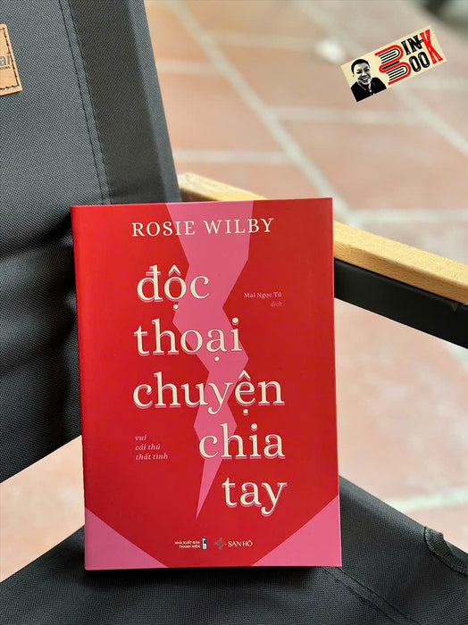 Độc Thoại Chuyện Chia Tay – Vui Cái Thú Thất Tình – Rosie Wilby – Mai Ngọc Tú Dịch - San Hô Books – Nxb Thanh Niên