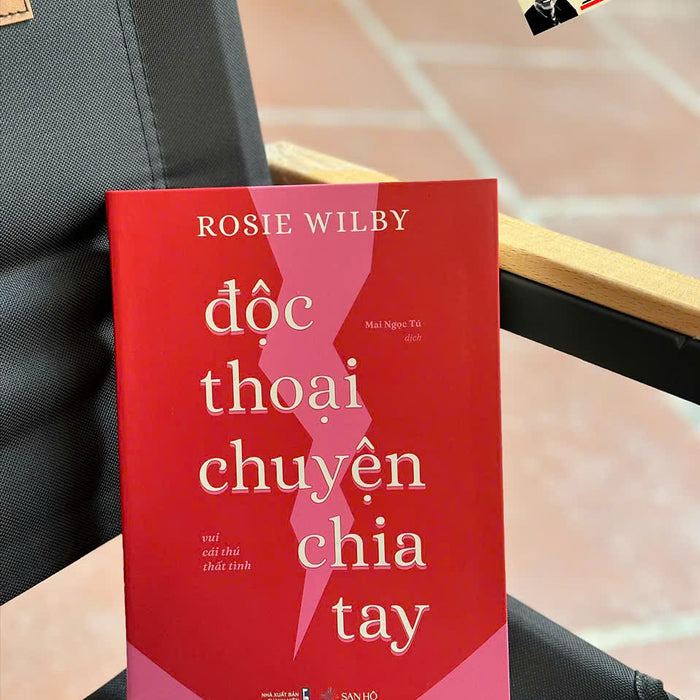 Độc Thoại Chuyện Chia Tay – Vui Cái Thú Thất Tình – Rosie Wilby – Mai Ngọc Tú Dịch - San Hô Books – Nxb Thanh Niên