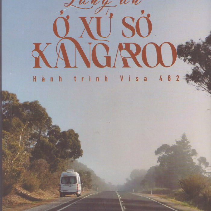 Lãng Du Ở Xứ Sở Kangaroo - Hành Trình Visa 462