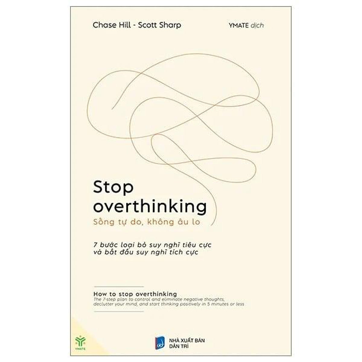 Sách Stop Overthinking - Sống Tự Do, Không Âu Lo